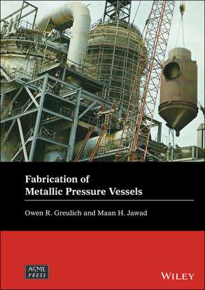 Fabrication of Metallic Pressure Vessels de OR Greulich