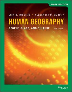 Human Geography: People, Place, and Culture de Erin H. Fouberg