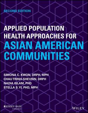 Applied Population Health Approaches for Asian American Communities de SC Kwon