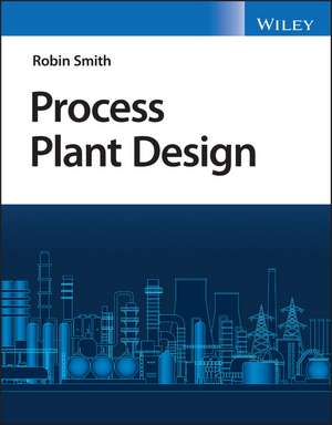 Process Plant Design de R. Smith