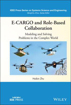 E–CARGO and Role–Based Collaboration – Modeling and Solving Problems in the Complex World de H Zhu