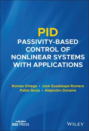 PID Passivity–Based Control of Nonlinear Systems with Applications de P Borja