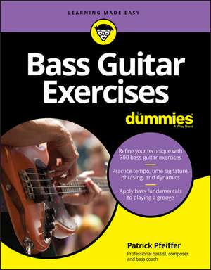 Bass Guitar Exercises For Dummies de P Pfeiffer