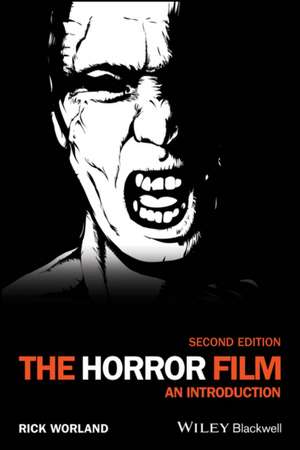 The Horror Film: An Introduction 2e de R Worland