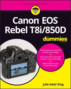 Canon EOS Rebel T8i/850D For Dummies de JA King