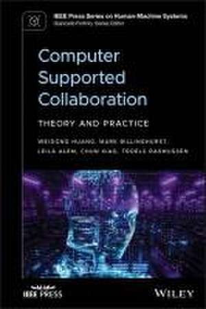 Computer Supported Collaboration: Theory and Pract ice de Huang