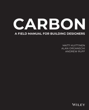 Carbon – A Field Manual for Building Designers de M Kuittinen