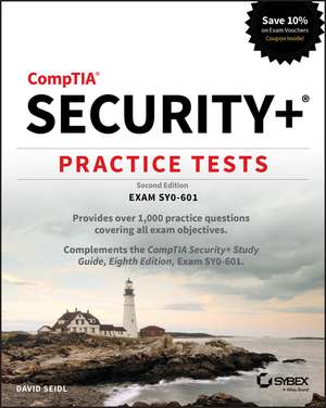 CompTIA Security+ Practice Tests – Exam SY0–601 de M Chapple