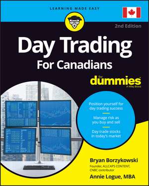 Day Trading For Canadians For Dummies, 2nd Edition de Borzykowski