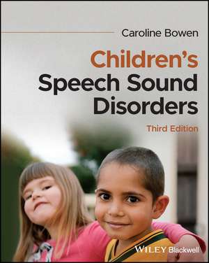 Children′s Speech Sound Disorders, 3rd Edition de C Bowen