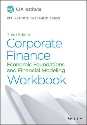 Corporate Finance – A Practical Approach, Third Edition Workbook Print de CFA Institute