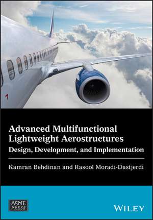 Advanced Multifunctional Lightweight Aerostructure s; Design, Development, and Implementation de K Behdinan