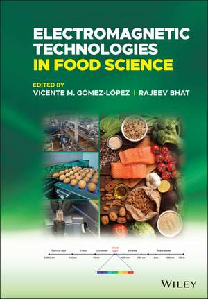 Electromagnetic Technologies in Food Science de VM Gómez–López