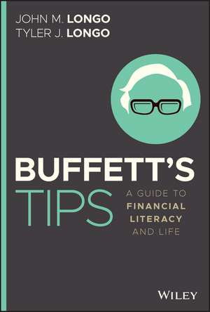 Buffett′s Tips – A Guide to Financial Literacy and Life de JM Longo