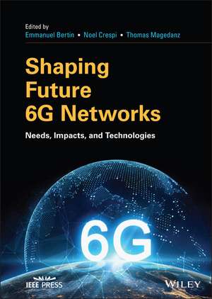 Shaping Future 6g Networks de Emmanuel Bertin