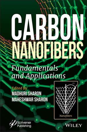 Carbon Nanofibers – Fundamentals and Applications de M Sharon