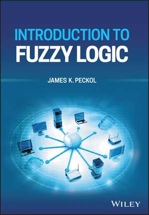 Introduction to Fuzzy Logic de JK Peckol