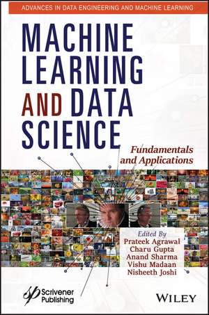 Machine Learning and Data Science: Fundamentals and Applications de Agrawal