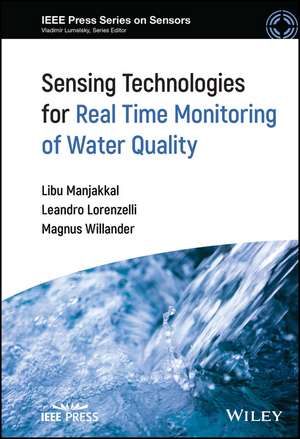 Sensing Technologies for Real Time Monitoring of Water Quality de Manjakkal