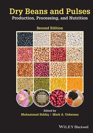 Dry Beans and Pulses Production, Processing and Nutrition, Second Edition de M Siddiq