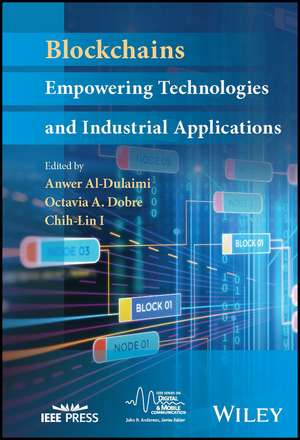 Blockchains – Empowering Technologies and Industrial Applications de Al–Dulaimi