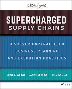 Supercharged Supply Chains – Discover Unparalleled Business Planning and Execution Practices de JG Correll