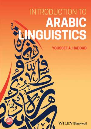 Introduction to Arabic Linguistics de Youssef A. Haddad