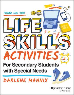 Life Skills Activities for Secondary Students with Special Needs, Third Edition de Mannix