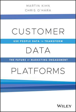 Customer Data Platforms de Martin Kihn