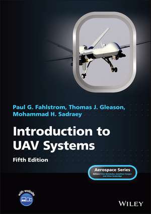 Introduction to UAV Systems, Fifth Edition de PG Fahlstrom