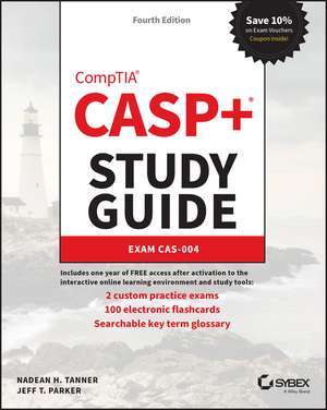 CASP+ CompTIA Advanced Security Practitioner Study Guide – Exam CAS–004, Fourth Edition de NH Tanner