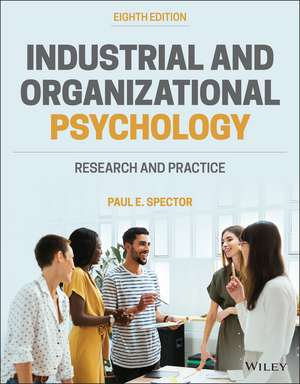 Industrial and Organizational Psychology – Research and Practice, Eighth Edition de PE Spector