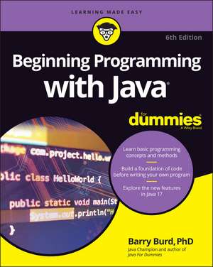Beginning Programming with Java for Dummies de Barry Burd