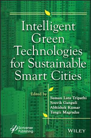 Intelligent Green Technologies for Sustainable Smart Cities de SL Tripathi