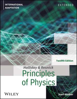 Principles of Physics, Twelfth Edition Extended International Adaptation de D Halliday