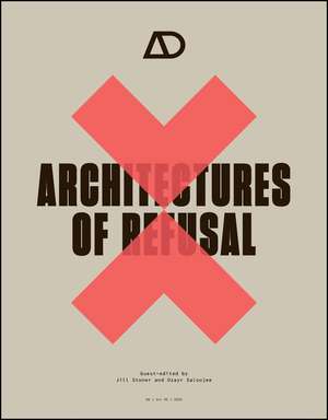 Architectures of Refusal de J Stoner