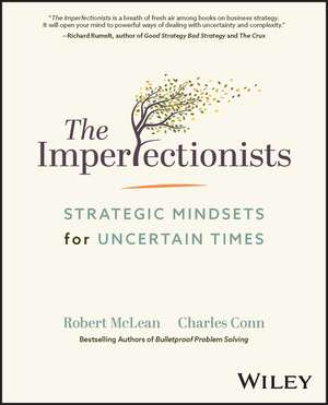 The Imperfectionists – Strategic Mindsets for Uncertain Times de R McLean