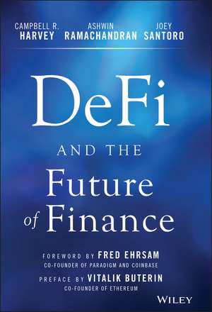 DeFi and the Future of Finance de Campbell R. Harvey