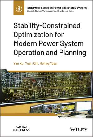 Stability–Constrained Optimization for Modern Powe r System Operation and Planning de Xu