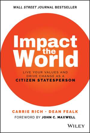 Impact the World: Live Your Values and Create Chan ge As a Citizen Statesperson de C Rich