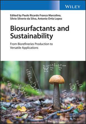 Biosurfactants and Sustainability – From Biorefineries Production to Versatile Applications de PR Franco Marcelin