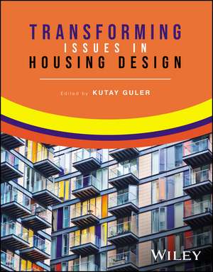 Transforming Issues in Housing Design de Kutay Guler