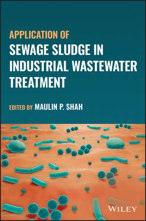 Application of Sewage Sludge in Industrial Wastewa ter Treatment de Shah