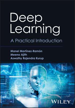 Deep Learning: A Practical Introduction de M Martinez–Ramon