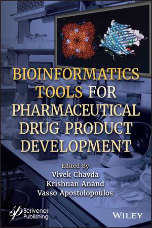 Bioinformatics Tools for Pharmaceutical Drug Product Development de Chavda