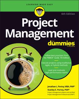 Project Management For Dummies, 6th Edition de JL Portny