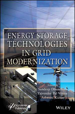 Energy Storage Technologies in Grid Modernization de Sandeep Dhundhara