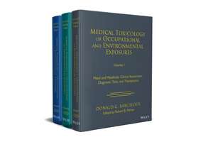 Medical Toxicology: Occupational and Environmental Exposures Multi–Volume de Barceloux