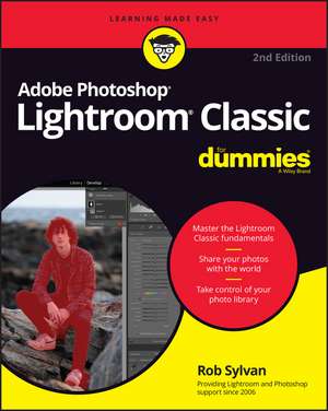 Adobe Photoshop Lightroom Classic For Dummies, 2nd Edition de R Sylvan