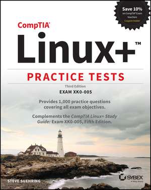 Comptia Linux+ Practice Tests de Steve Suehring